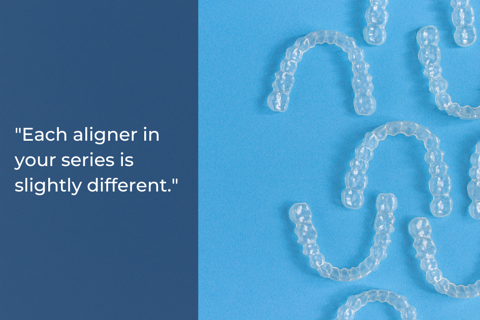Clear Aligners are arranged on a blue surface next to a quote that reads, "Each aligner in your series is slightly different." Perfect for those in Austin seeking an alternative to Invisalign.