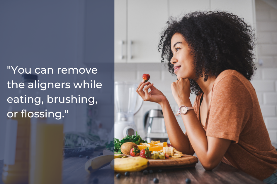 Woman sitting in a kitchen eating fruit, with a quote beside her about removing Invisalign clear aligners while eating, brushing, or flossing.