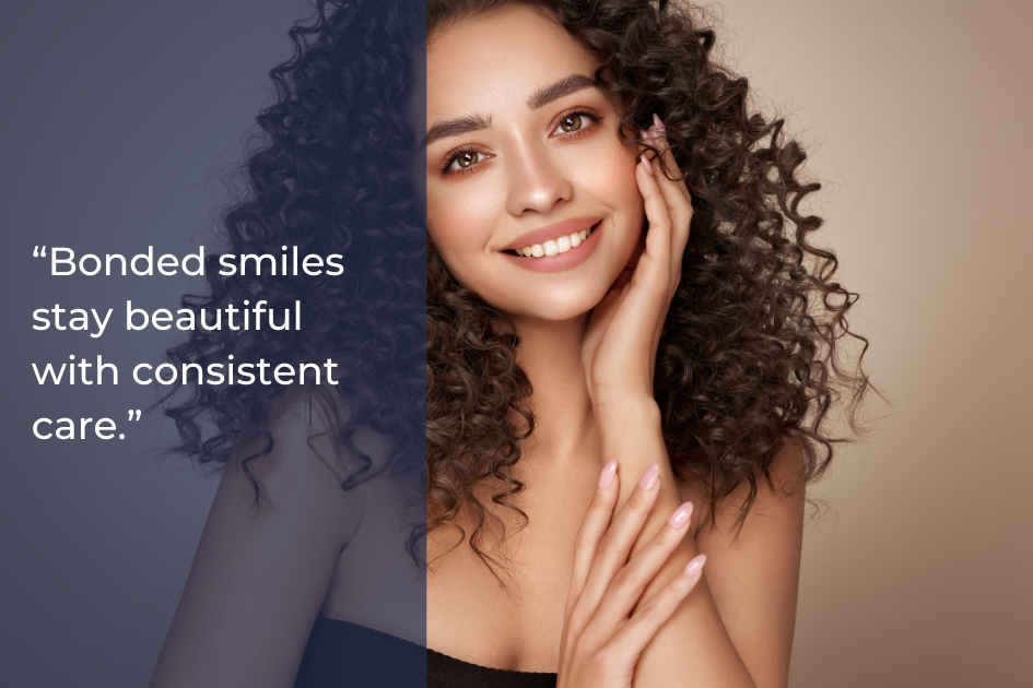 A woman with curly hair smiles, displaying even teeth, with a quote overlay: "Dental bonding keeps smiles beautiful with consistent care.