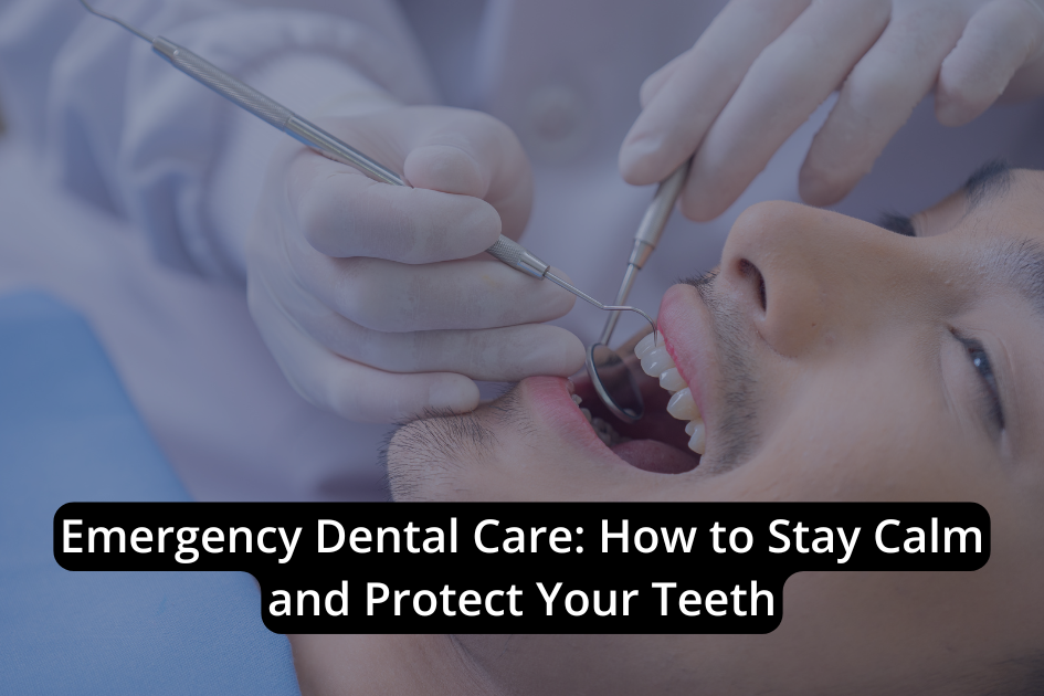 A patient receives dental treatment from a gloved dentist using dental instruments, with a text overlay about Emergency Dental Care and helpful tips to Protect Your Teeth while staying calm.